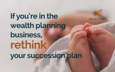 If you’re in the wealth planning industry, you need to re-think your succession plan